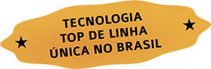 TECNOLOGIA TOP DE LINHA NICA NO BRASIL